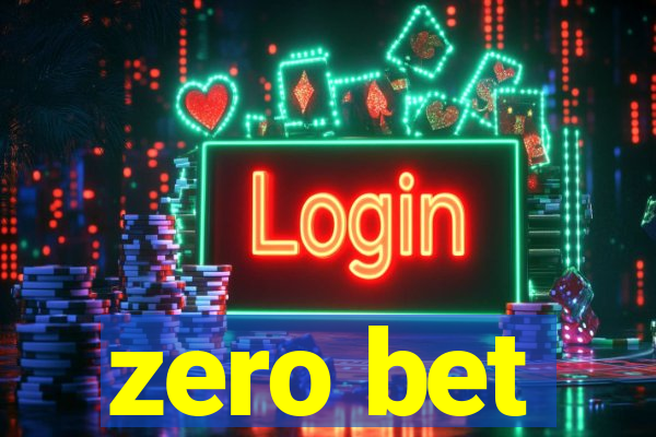 zero bet